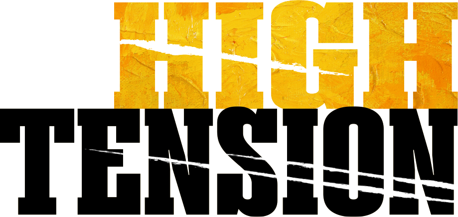 HIGH TENSION